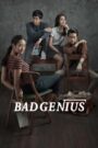Thiên tài bất hảo- Bad Genius