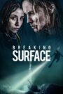 Mặc Kẹt Dưới Đáy Đại Dương – Breaking Surface