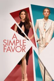 Lời Thỉnh Cầu Bí Ẩn – A Simple Favor