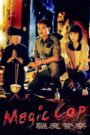Đặc Cảnh Diệt Ma – Magic Cop