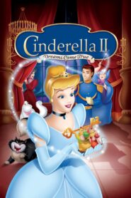 Cô Bé Lọ Lem 2: Giấc Mơ Thành Sự Thật – Cinderella II: Dreams Come True