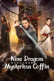 Địch Nhân Kiệt: Cửu Long Huyền Quán – Nine Dragons Mysterious Coffin