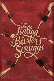 Biên Niên Sử Viễn Tây – The Ballad of Buster Scruggs