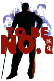 Giang Hồ Đại Ca Hào Què – To Be Number One