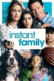 Con Nuôi Bất Đắc Dĩ – Instant Family